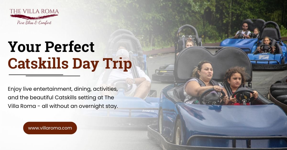 Day Trips at The Villa Roma: Enjoy a Full Catskills Resort Experience Without an Overnight Stay