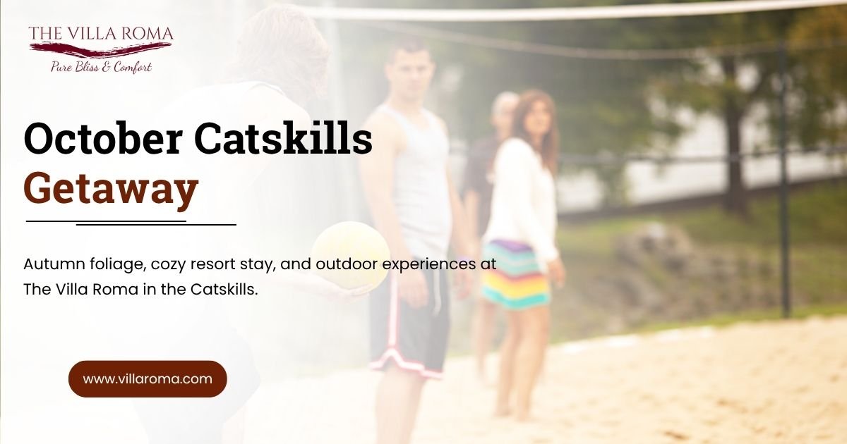 Why October Is One of the Best Months for a Catskills Weekend Getaway at The Villa Roma