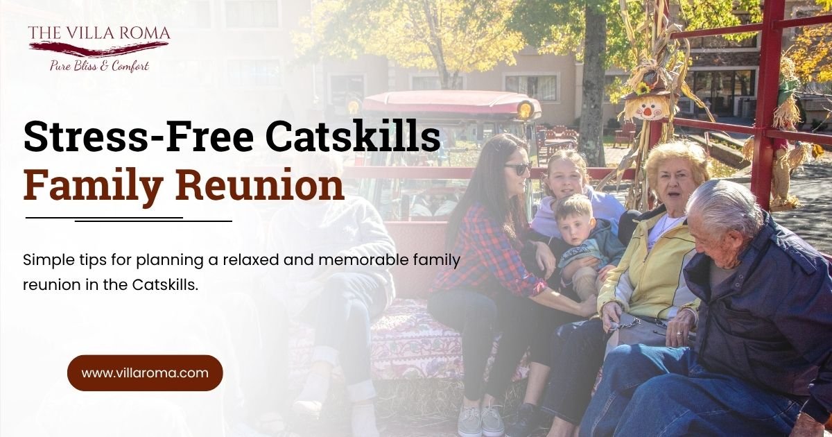 How to Plan a Stress-Free Family Reunion in the Catskills