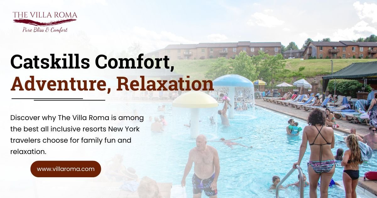 Best All-Inclusive Resort in New York for Summer Vacation at The Villa Roma