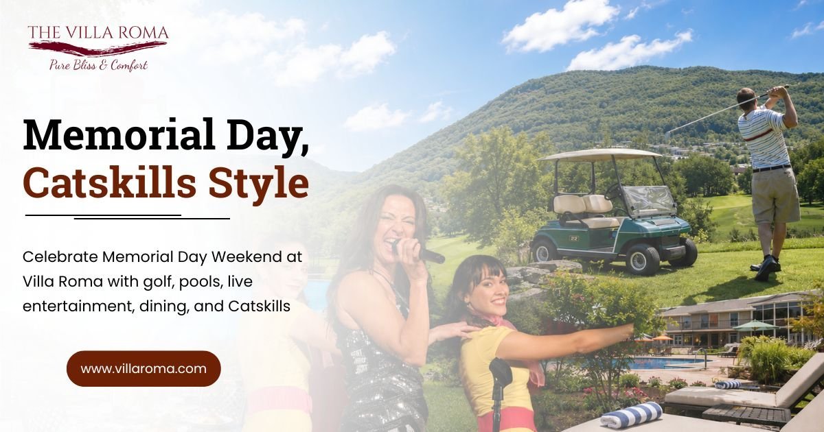 Best Memorial Day Weekend Getaways in the Catskills | Villa Roma Resort