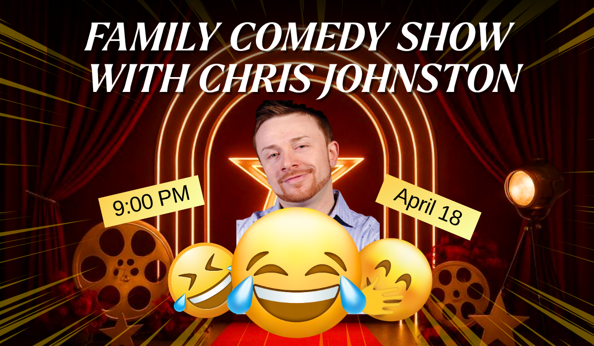 Family Comedy Show with Chris Johnston Family Comedy Show with Chris Johnston