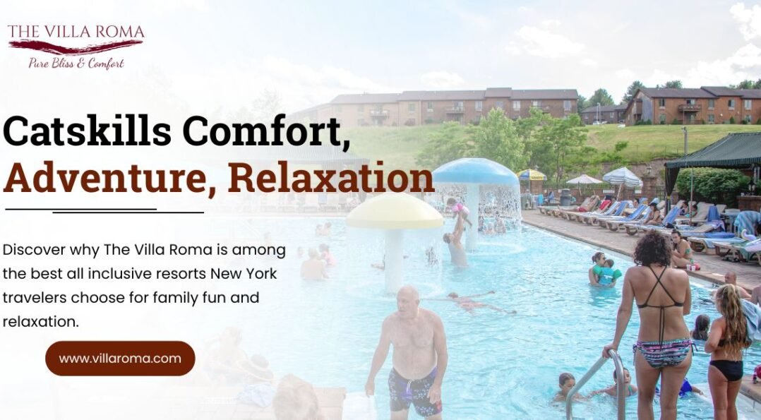 All-Inclusive Resorts in New York for Summer Vacation 2026 1 all inclusive resorts new york the villa roma